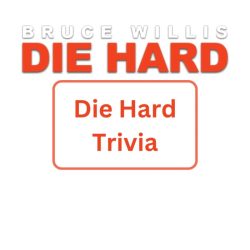 Die hard trivia questions and answers